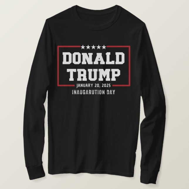 Donald Trump Inauguration Day 2025 47:e presidente T Shirt (Design framsida)