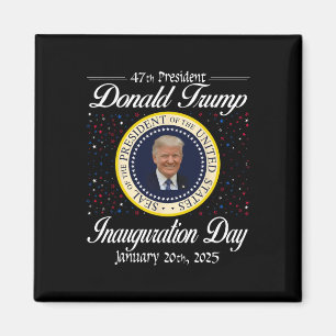 Donald Trump Inauguration Day 2025 47:e USA:s pres Magnet