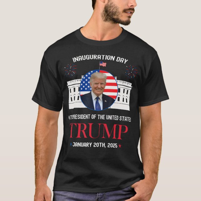 Donald Trump Inauguration Day 2025 47th President T Shirt (Framsida)