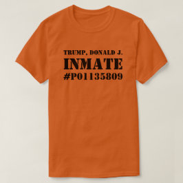 Donald Trump Inmate P01135809 T Shirt