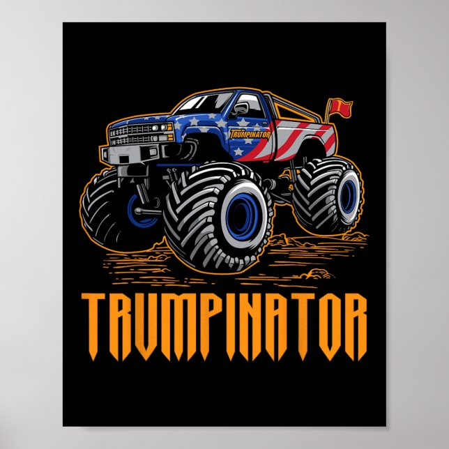 Donald Trump invigning Trumpinator Monster Lastbil Poster (Framsidan)