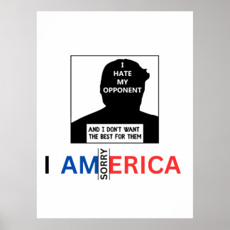Donald Trump 'Jag hatar min motståndare' liktal Poster