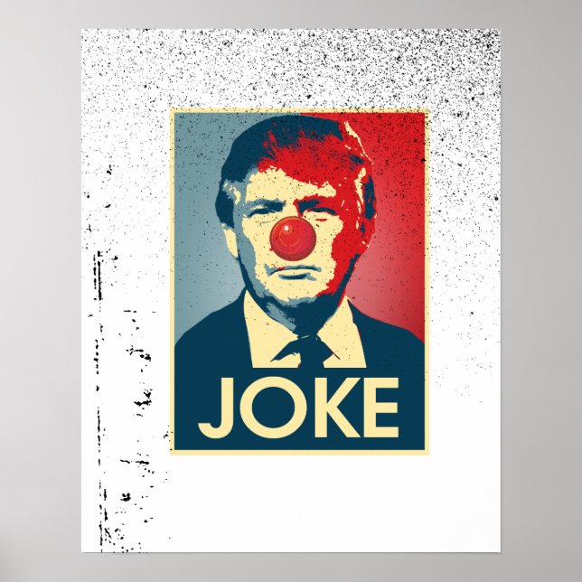 Donald Trump JOKE - Anti-Trump 2016 - Poster (Framsidan)