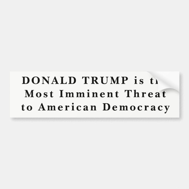 "Donald Trump mest förestående hot till demokrati Bildekal (Framsidan)