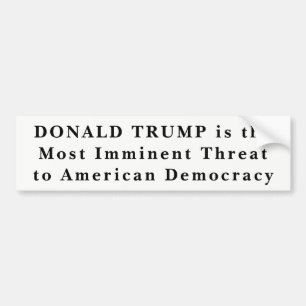 "Donald Trump Mest överhängande hot mot demokratin Bildekal