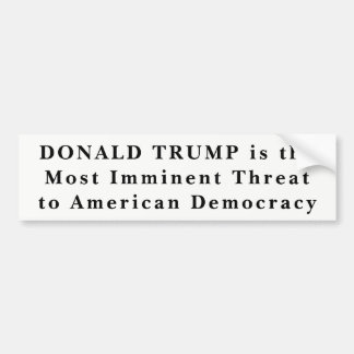 "Donald Trump Mest överhängande hot mot demokratin Bildekal