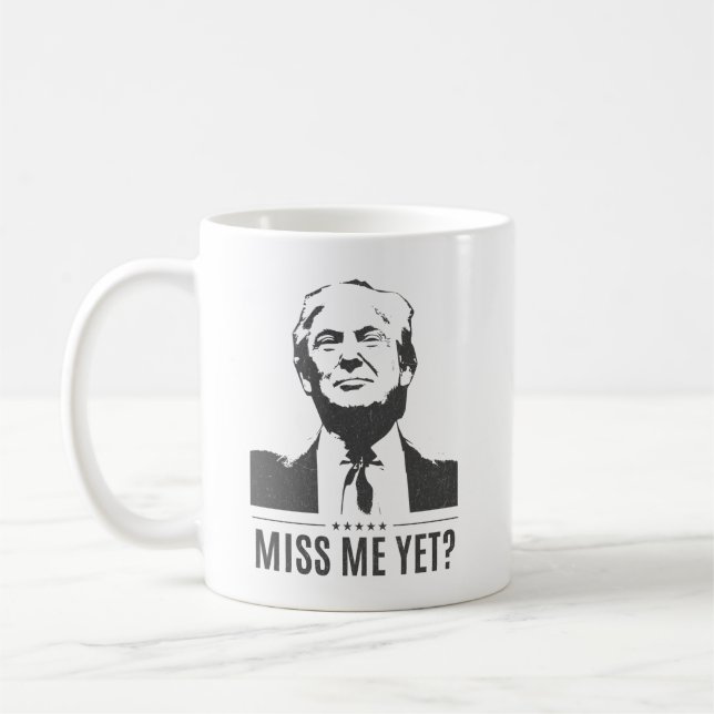 Donald Trump, miss Me ännu? #MAGA Kaffemugg (Vänster)