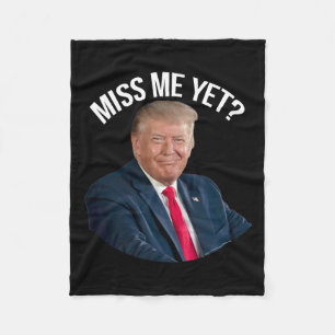 Donald Trump Miss Me ännu roligt politiskt 2024 Fleecefilt