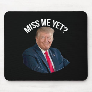 Donald Trump Miss Me ännu roligt politiskt 2024 Musmatta