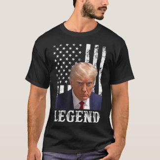 Donald Trump Mugg Shot President Legend American F T Shirt