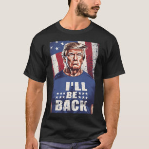 Donald Trump Mugshot 2024 Terminator Jag kommer ti T Shirt