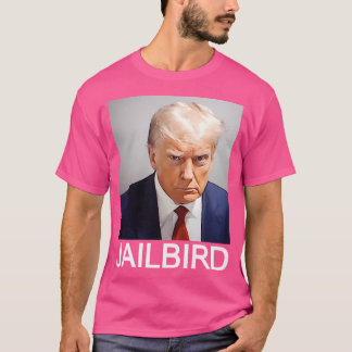 Donald Trump Mugshot Jailbird T Shirt