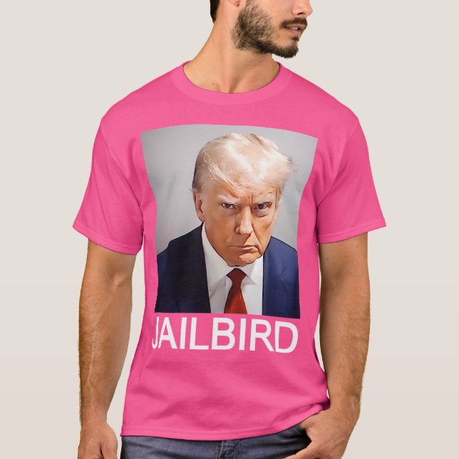 Donald Trump Mugshot Jailbird T Shirt (Framsida)