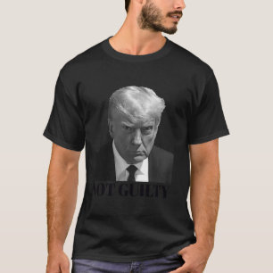 Donald Trump Mugshot Not Guilty Pro President Arre T Shirt