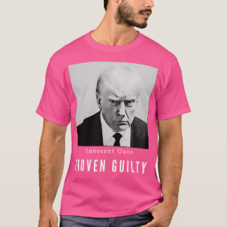 Donald Trump Mugshot - Onocent tills Beven Gui T Shirt