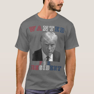 Donald Trump Mugshot ville ha president 2024 T Shirt