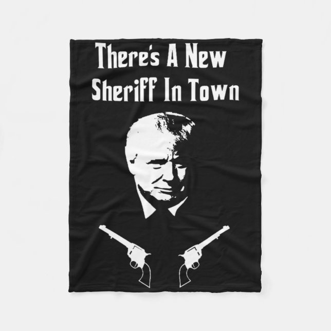Donald Trump New Sheriff In Town  Fleecefilt (Framsidan)