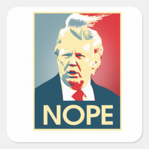 Donald Trump NOPE -- Anti-Trumf 2016 - Fyrkantigt Klistermärke