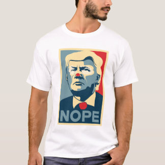 Donald Trump "NOPE" skjorta Tee