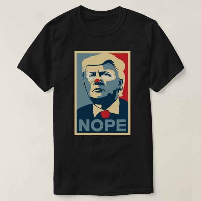 Donald Trump "NOPE" skjorta Tee (Design framsida)