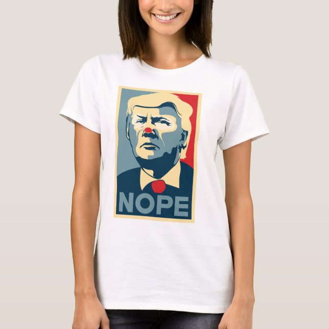 Donald Trump "NOPE" skjorta Tee Shirt (Framsida)