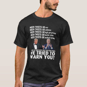 Donald Trump och Joe Biden försökte varna dig T Shirt