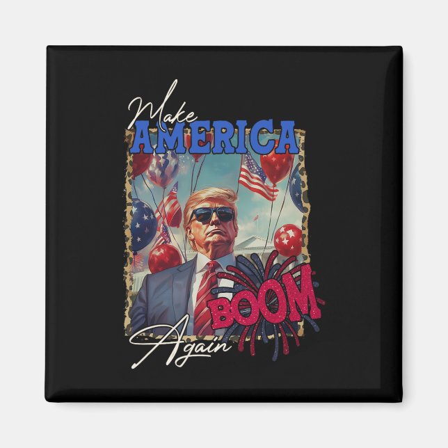 Donald Trump Patriotiska Fyrverkerier Gör 4e Juli  Magnet (Framsidan)