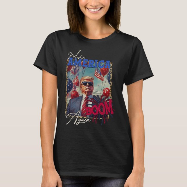 Donald Trump Patriotiska Fyrverkerier Gör 4e Juli  T Shirt (Framsida)