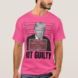 Donald Trump Police Mugshot Photo Not Guilty 45-4 T Shirt