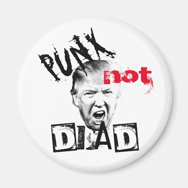 DONALD TRUMP - PUNX ÄR INTE DÖD! MAGNET (Framsidan)