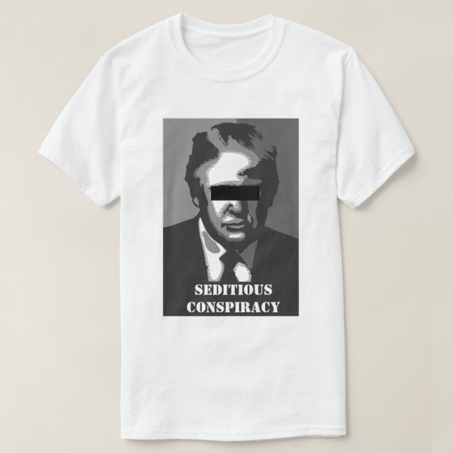 Donald Trump SEDITIOUS CONSPIRACY T Shirt (Design framsida)