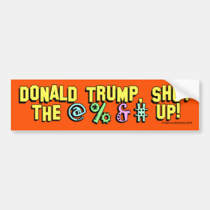 Donald Trump stängde upp @%&#en! Bildekal