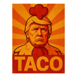 Donald Trump "TACO" Chicken Out Political Satire Perfect Poster