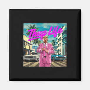 Donald Trump Thug Life, Republican Gifts, Val Magnet