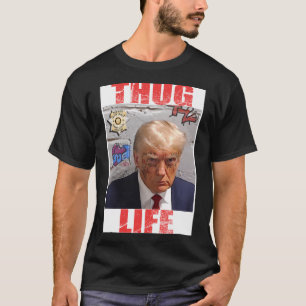 Donald Trump Thug Life Tees T Shirt