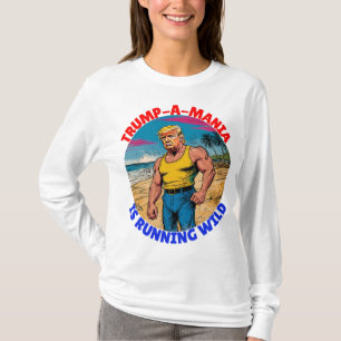 DONALD TRUMP- TRUMP- A- MANIA KÖRS VILD T SHIRT