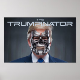 Donald Trump Trumpinator II 45 47 President Poster
