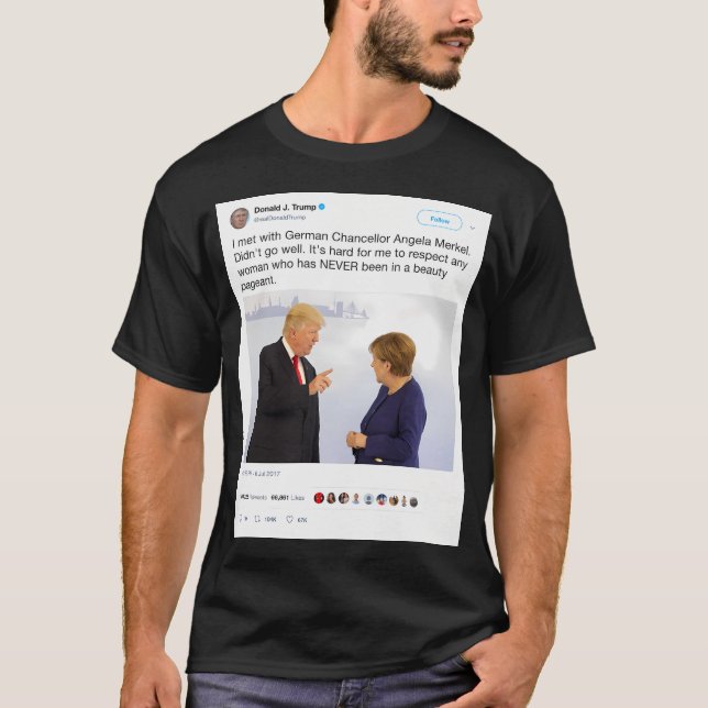 Donald Trump Tweet - Angela Merkel T Shirt (Framsida)