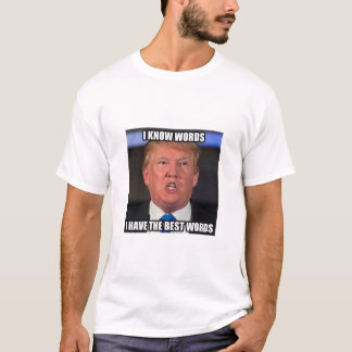 Donald Trump vet den bäst ord T-shirt