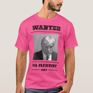 Donald Trump Wanted 2024 Mugshot T Shirt