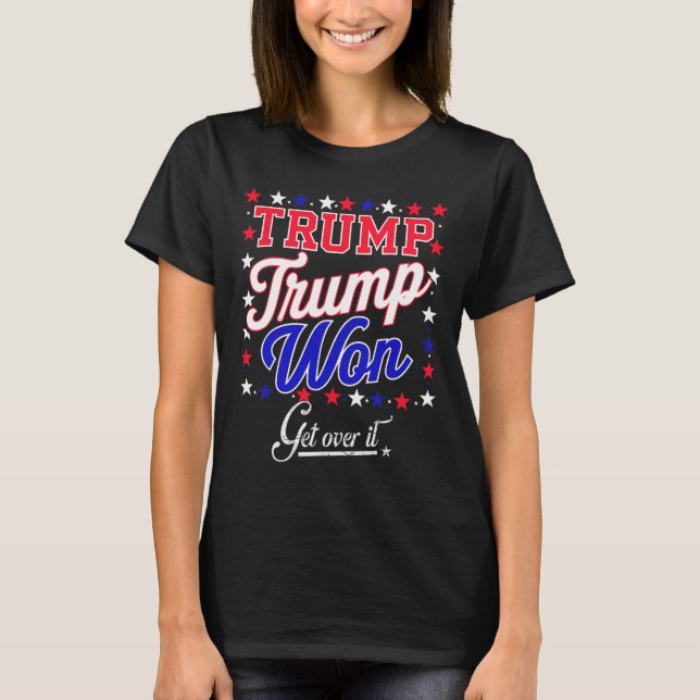 Donald Trump Won, 2024 Trump Won Electi T Shirt (Framsida)