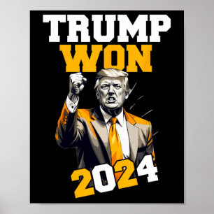 Donald Trump Won 2024 Val Inauguration Manar Wo Poster