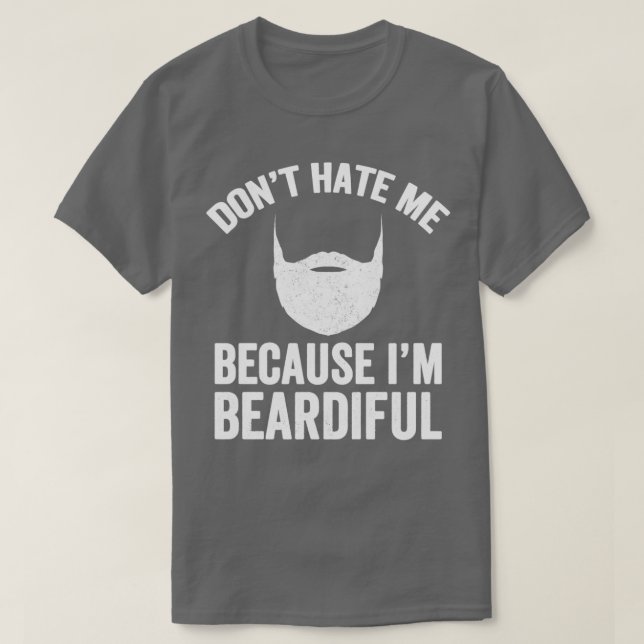 Donamp39t hatar mig eftersom Iamp39m Beardiful Bea T Shirt (Design framsida)