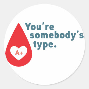 Donate Blood A Rh+ - Du är någon typ Runt Klistermärke