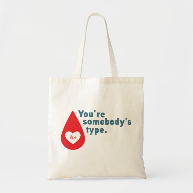 Donate Blood A Rh+ - Du är någon typ Tygkasse (Framsidan)