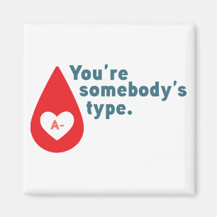 Donate Blood typ A Rh- Du är någons typ Magnet