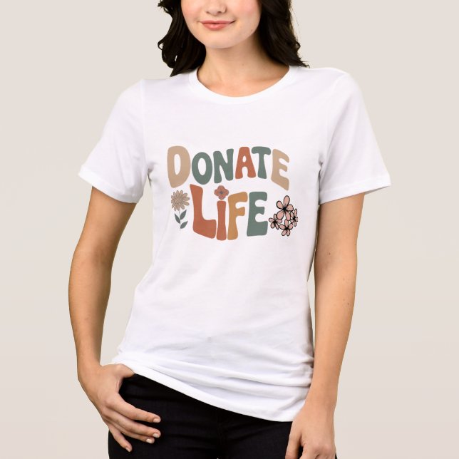 Donate Life Donor Awareness BoHo Support Thankful  T Shirt (Framsida)