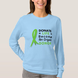 Donate Life Organ Donation Räddar Liv, Transplanta T Shirt