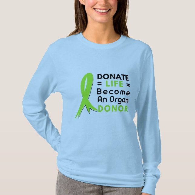 Donate Life Organ Donation Saves Lives, Transplant T Shirt (Framsida)