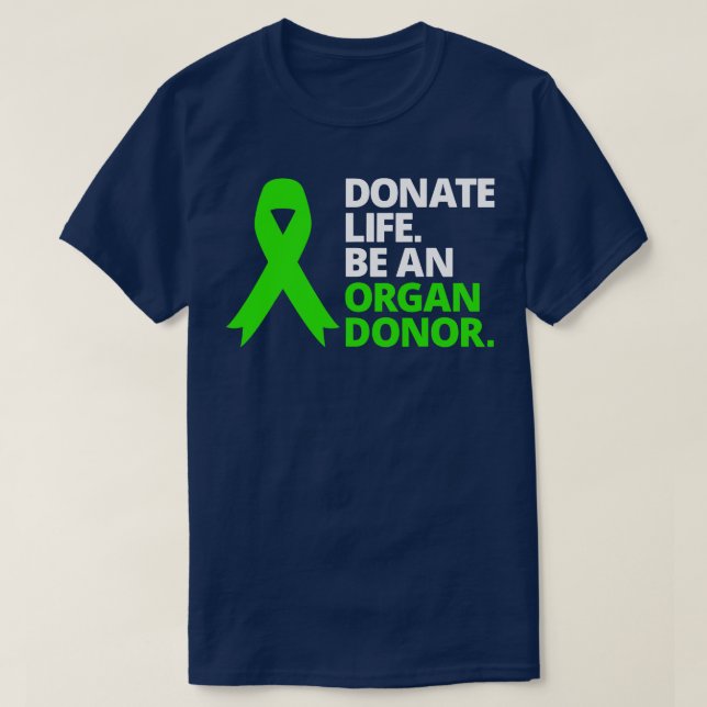 Donation Life är en Grönt för ökad organmedvetenhe T Shirt (Design framsida)